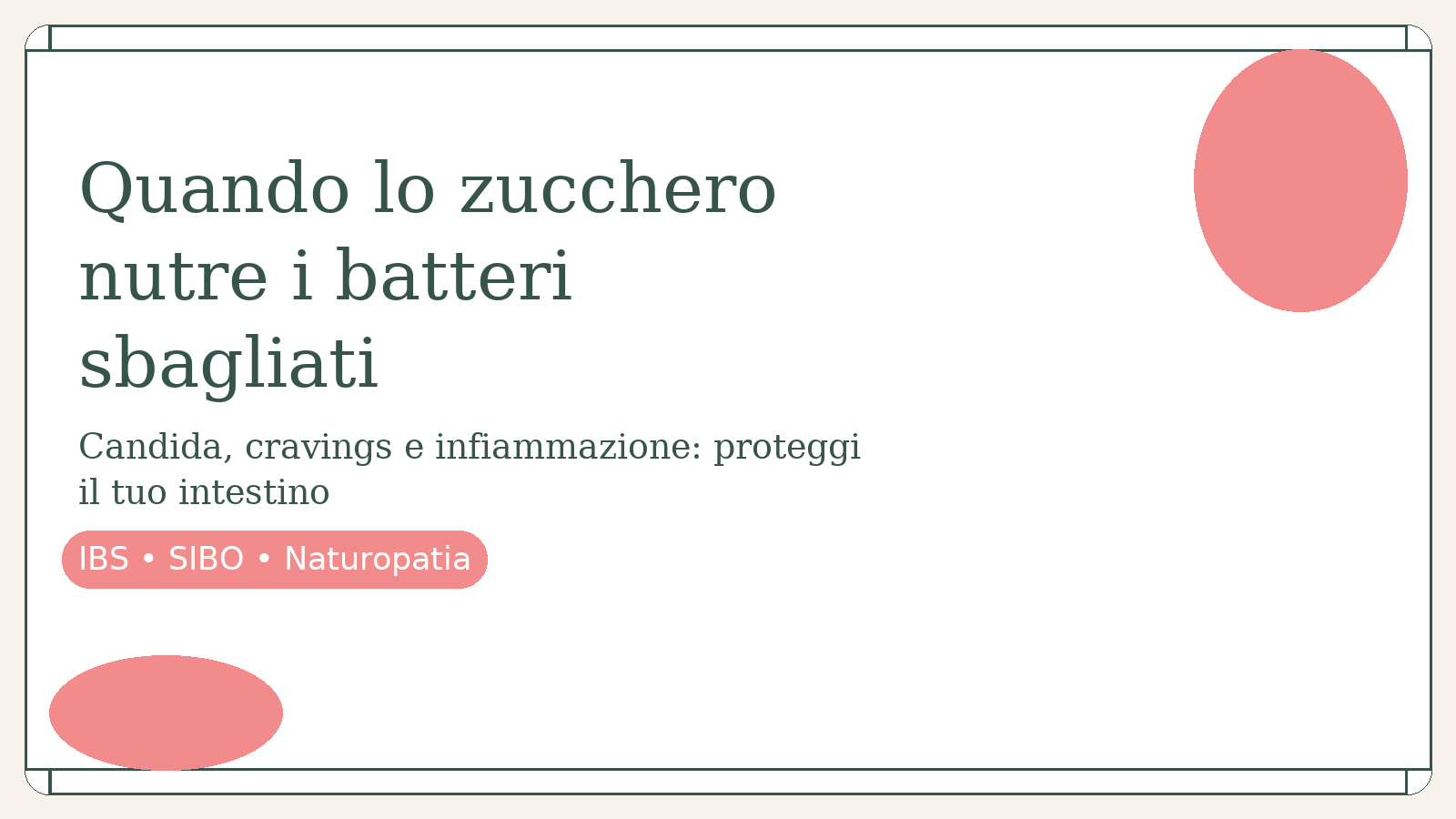 Quando lo zucchero nutre i batteri sbagliati: candida, cravings e infiammazione